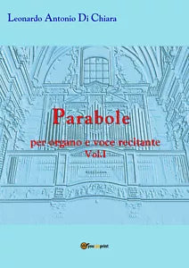 Parabole per organo e voce recitante vol.1 di Leonardo Di Chiara, 2019, Youcan