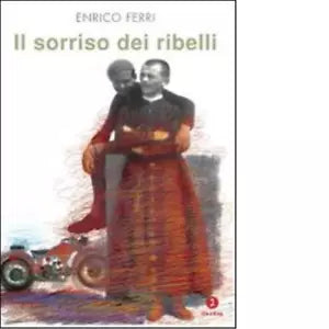 Il sorriso dei ribelli di Enrico Ferri