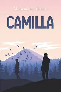 Camilla di Massimiliano Cracco, 2019, Youcanprint