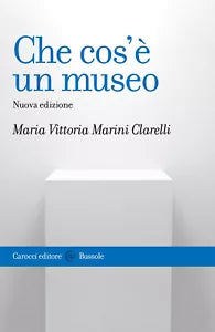 Che cos un museo Nuova ediz