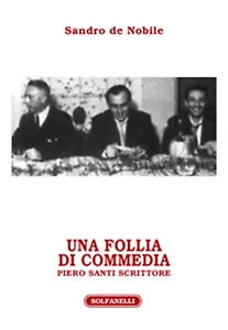 UNA FOLLIA DI COMMEDIA di Sandro De Nobile, Solfanelli Edizioni