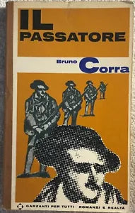 Il passatore di Bruno Corra, 1967, Garzanti