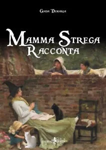 Mamma strega racconta di Giada Demaria