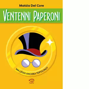 Ventenni Paperoni Ma leggi ancora Topolino di Mattia Del Core