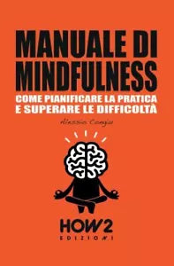 Manuale di mindfulness Vol.2 di Alessio Congiu, 2018, How2