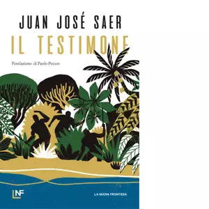 Il testimone di Juan Jos Saer
