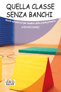 Quella classe senza banchi - Stefano Nardi, 2019, Youcanprint