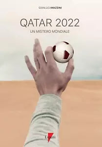 Qatar 2022 Un mistero mondiale