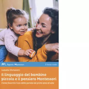 Il linguaggio del bambino piccolo e il pensiero Montessori
