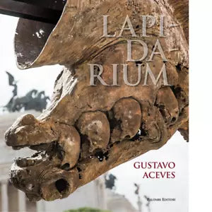 Lapidarium Gustavo Aceves Ediz italiana