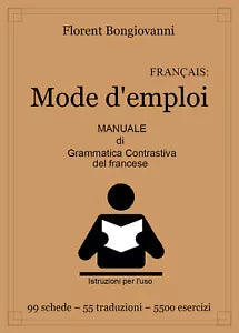 Mode d’emploi di Florent Bongiovanni, 2018, Youcanprint