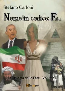 Nome in codice: fata. La Trilogia delle Fate - Volume II di Stefano Carloni, 2