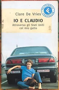 Io e Claudio Attraverso gli Stati Uniti col mio gatto di Clare De Vries