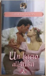 Un bacio all’alba di Kimberly Logan, 2007, Mondadori
