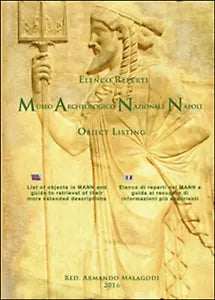 Elenco reperti Museo Archeologico Nazionale Napoli di Armando Malagodi, 2016