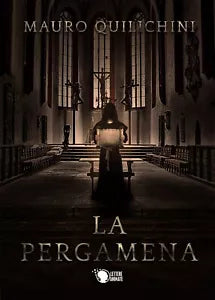 La pergamena di Mauro Quilichini, 2016, Lettere Animate Editore