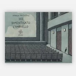 Ho dimenticato l ombrello Ediz illustrata di Franco Matticchio