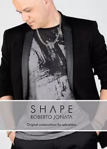 Shape. Original compositions per solo piano di Roberto Jonata, 2017, Youcanpri