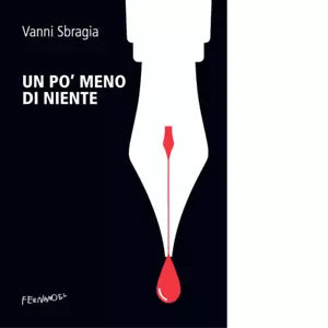 Un po meno di niente di Vanni Sbragia