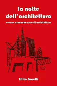 La notte dell’architettura di Silvio Gorelli, 2020, Youcanprint