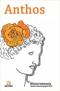 Anthos. Rivista letteraria Anno4 n.1 giu.2015 di Redazione Anthos, 2015