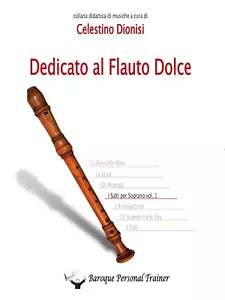 Dedicato al Flauto Dolce - I salti per soprano vol.1 di Celestino Dionisi, 2016