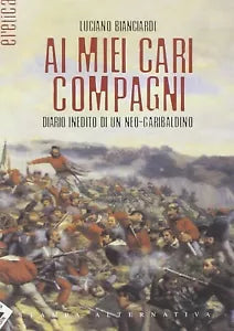 Ai miei cari compagni di Luciano Bianciardi