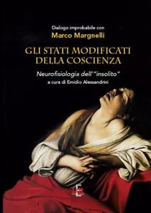 Gli stati modificati della coscienza Neurofisiologia dell insolito di Marco