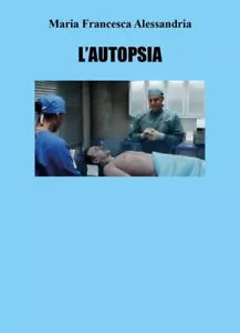 L autopsia di Maria Francesca Alesandria