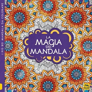 La magia dei mandala I quaderni dell Art Therapy Disegni da colorare Ediz il