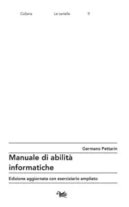 MANUALE DI ABILIT INFORMATICHE di Pettarin Germano