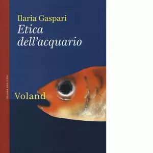Etica dell acquario di Ilaria Gaspari