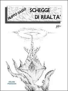 Schegge di realta di Filippo Sasso, 2016, Youcanprint