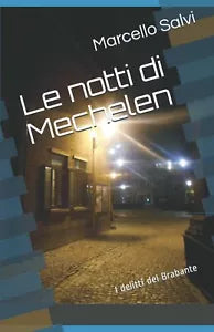 Le notti di Mechelen I delitti del Brabante di Marcello Salvi
