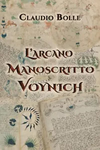 L’arcano Manoscritto Voynich di Claudio Bolle, 2021, Indipendently Published
