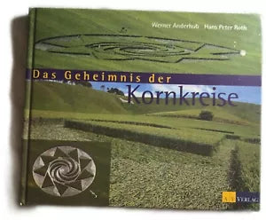 Das Geheimnis der Kornkreise di Werner Anderhub, Hans-peter Roth Werner Anderhub