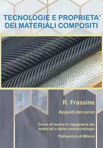 Tecnologie e Proprieta Dei Materiali Compositi Appunti Del Corso di Roberto Fras