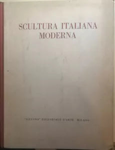 Scultura italiana moderna di Roberto Salvini, 1961, Silvana Editoriale D’Arte