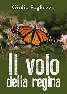 Il volo della regina di Giulio Fogliazza, 2018, Youcanprint