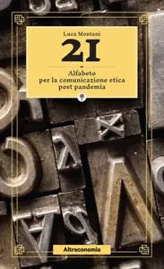 21 Alfabeto per la comunicazione etica post pandemia di Luca Montani