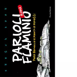 Sketch book Parioli Flaminio Roma di Paolo Bernacca