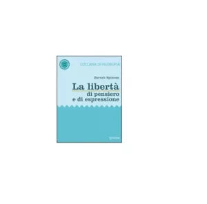 La liberta di pensiero e di espressione - Baruch Spinoza, 2017, Goware