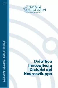 Didattica Innovativa e Disturbi del Neurosviluppo di Pres di Educativi Impresa S