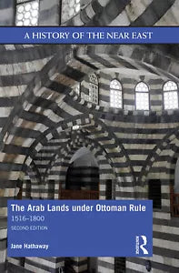 The Arab Lands Under Ottoman Rule