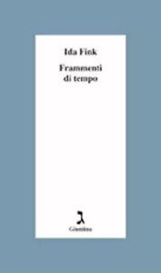 Frammenti di tempo di Ida Fink