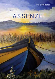 Assenze di Pina Lombardi, 2019, Youcanprint
