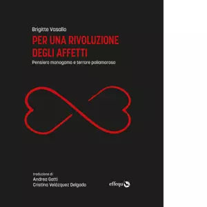 PER UNA RIVOLUZIONE DEGLI AFFETTI di Vasallo Brigitte