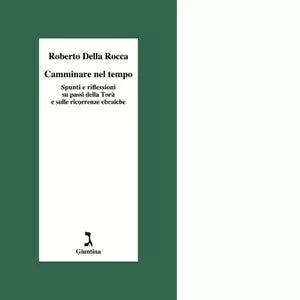 Camminare nel tempo di Roberto Della Rocca