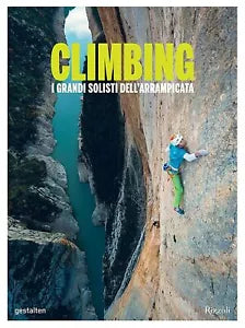 Climbing I grandi solisti dell arrampicata