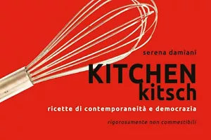 Kitchen Kitch di Serena Damiani, 2020, Youcanprint